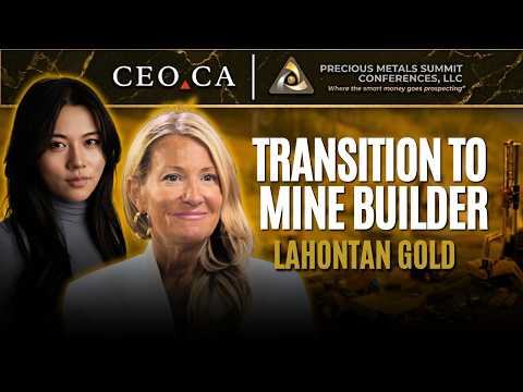 CEO.CA interview with Lahontan Gold, titled Transition to Mine Builder